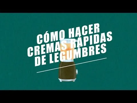 el-comidista-como-hacer-cremas-rapidas-de-legumbres-1 EL COMIDISTA | Cómo hacer cremas rápidas de legumbres