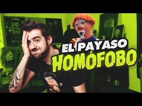 EL PAYASO HOMÓFOBO