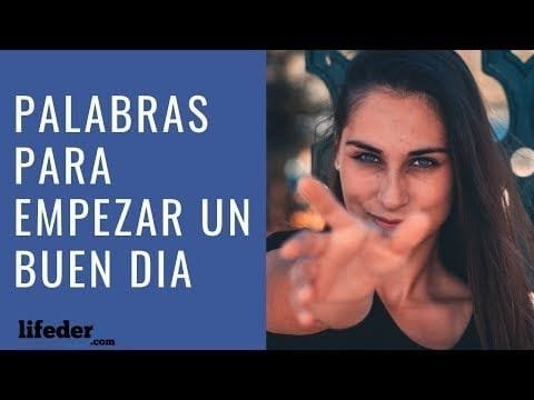 41 Palabras para Empezar un Buen Dia (Narradas) ????
