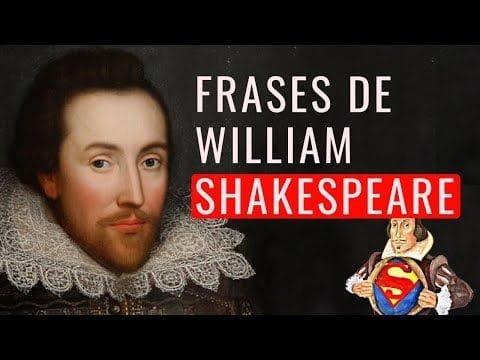 57-bonitas-frases-de-william-shakespeare-narradas-e29c8d 57 Bonitas Frases de William Shakespeare (Narradas) ✍