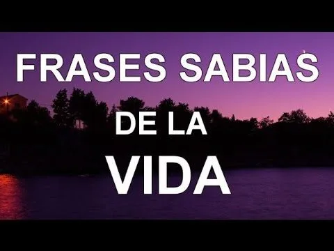 frases-sabias-que-cambiaran-tu-vida-para-pensar Frases Sabias que Cambiarán tu Vida - Para Pensar