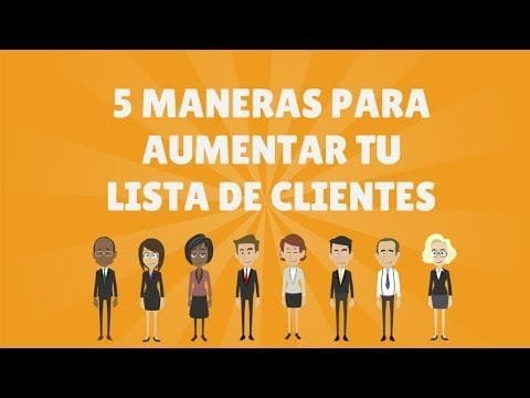 5 Maneras para Aumentar tu lista de clientes y ventas- Carlos Flores