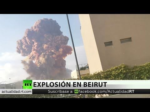 Varias personas mueren y cienteos de heridos en la explosión de Beirut