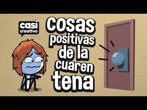 Las cosas positivas que tiene la cuarentena