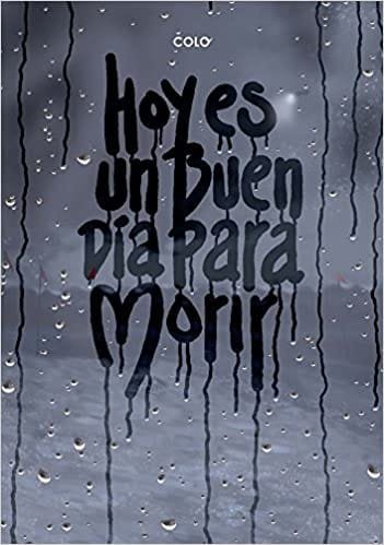 Hoy es un buen dia para morir Hoy es un buen dia para morir