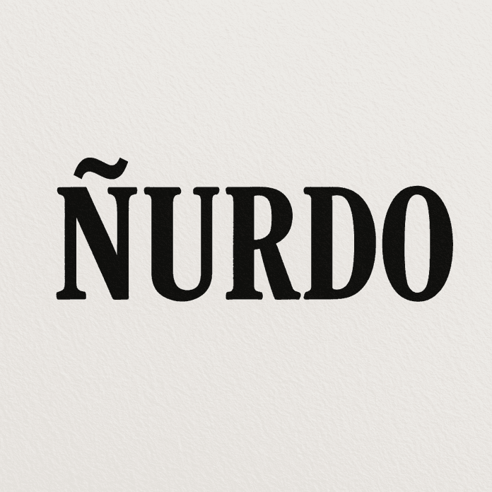 ñurdo ñurdo