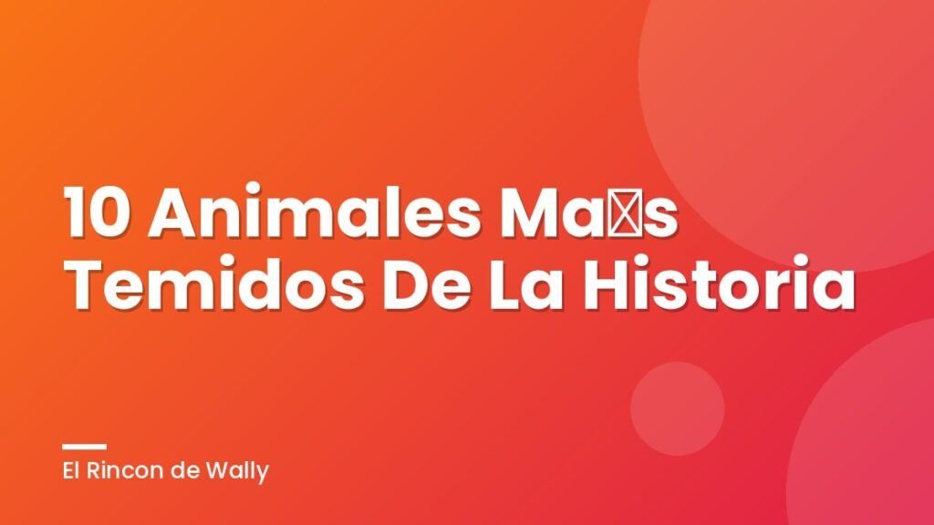 10 Animales Más Temidos De La Historia