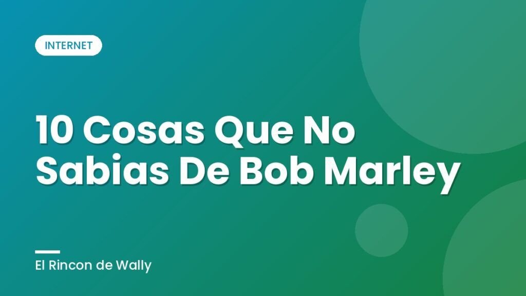 10 Cosas Que No Sabias De Bob Marley