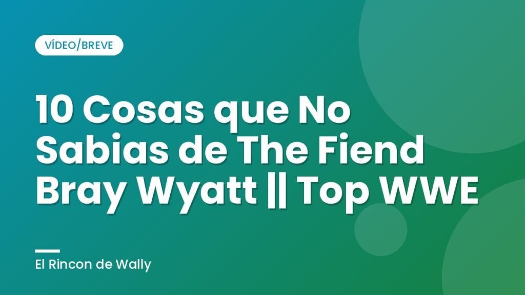10 Cosas que No Sabias de The Fiend Bray Wyatt || Top WWE