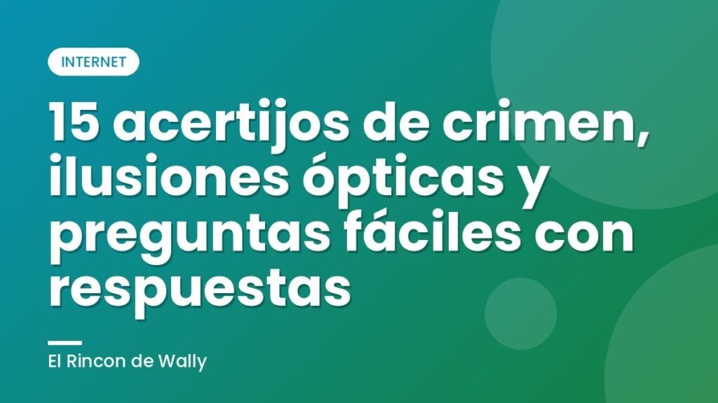 15 acertijos de crimen, ilusiones ópticas y preguntas fáciles con respuestas 15 acertijos de crimen, ilusiones ópticas y preguntas fáciles con respuestas
