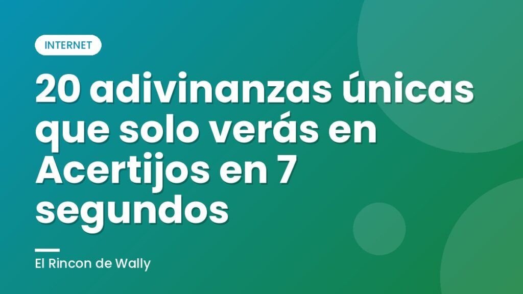 20 adivinanzas únicas que solo verás en Acertijos en 7 segundos 20 adivinanzas únicas que solo verás en Acertijos en 7 segundos