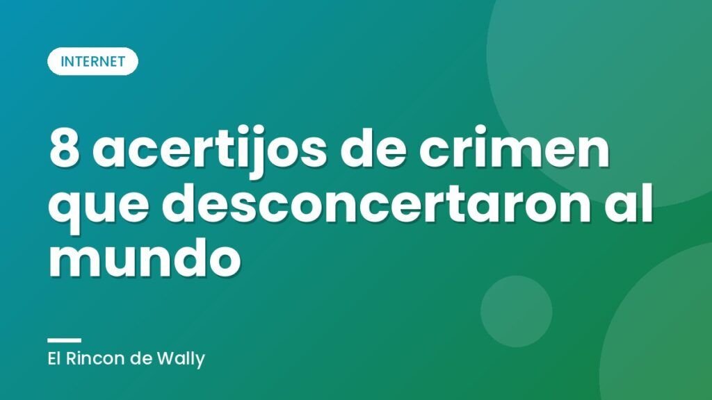 8 acertijos de crimen que desconcertaron al mundo 8 acertijos de crimen que desconcertaron al mundo