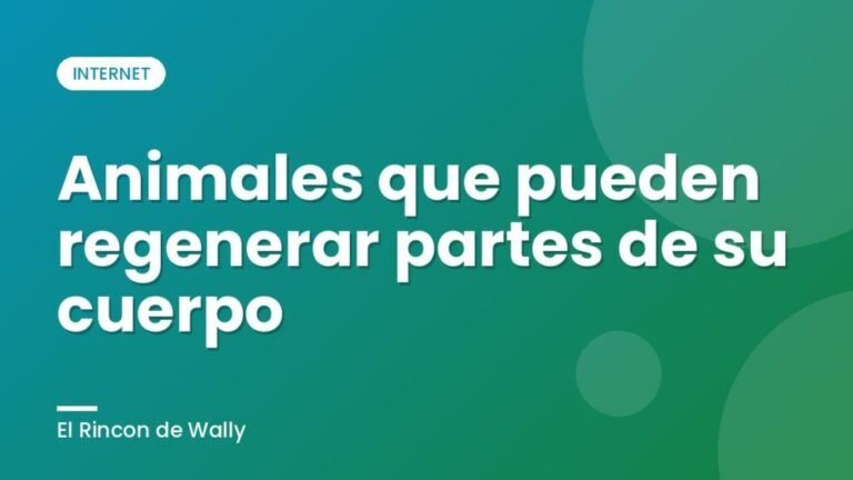 Animales que pueden regenerar partes de su cuerpo
