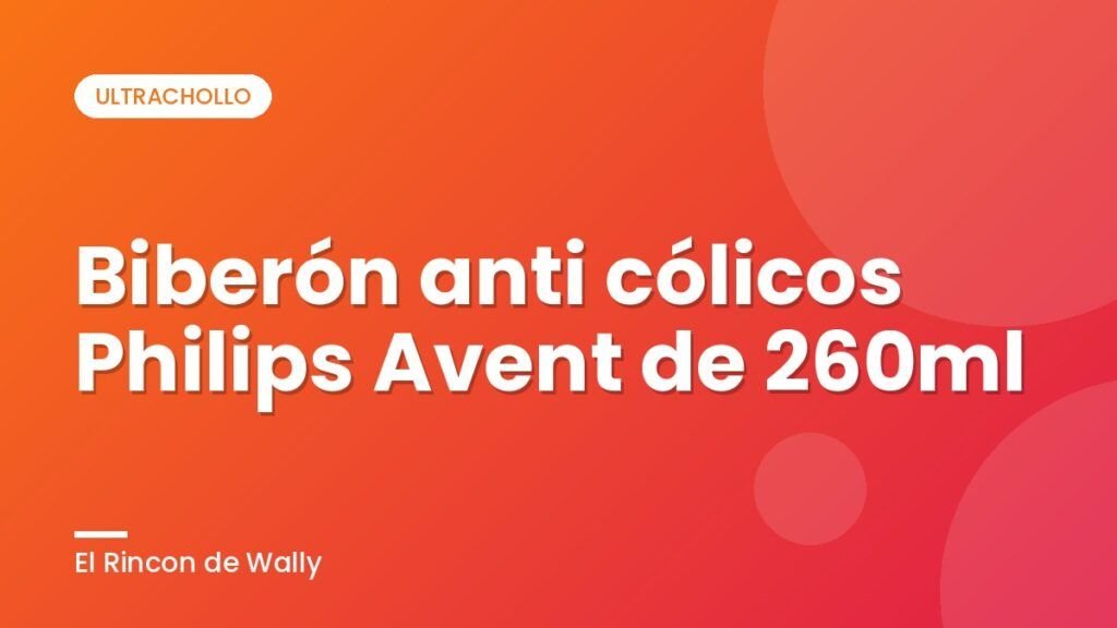 Biberón anti cólicos Philips Avent de 260ml
