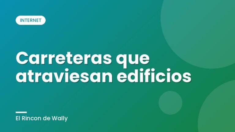 Carreteras que atraviesan edificios