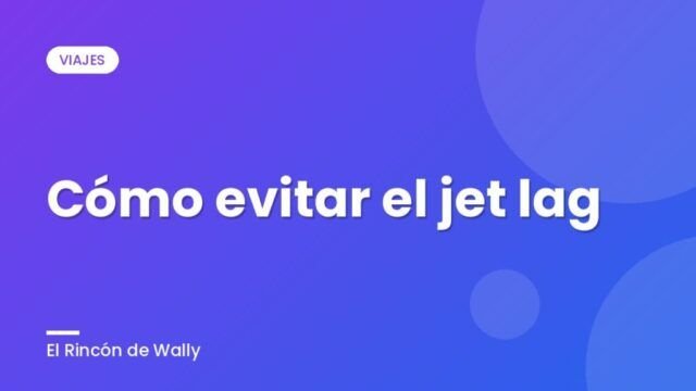 Cómo evitar el jet lag Cómo evitar el jet lag