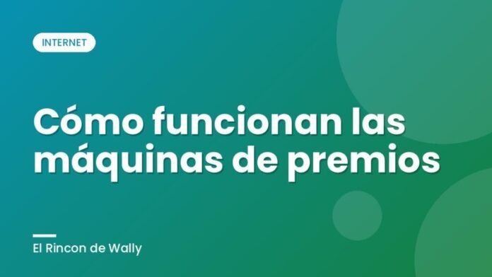Cómo funcionan las máquinas de premios