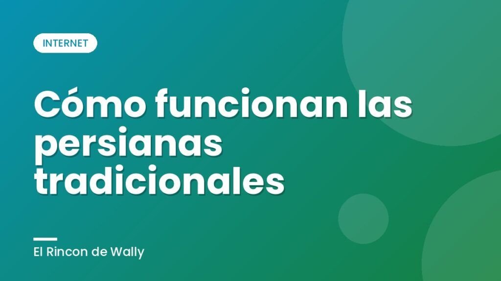 Cómo funcionan las persianas tradicionales