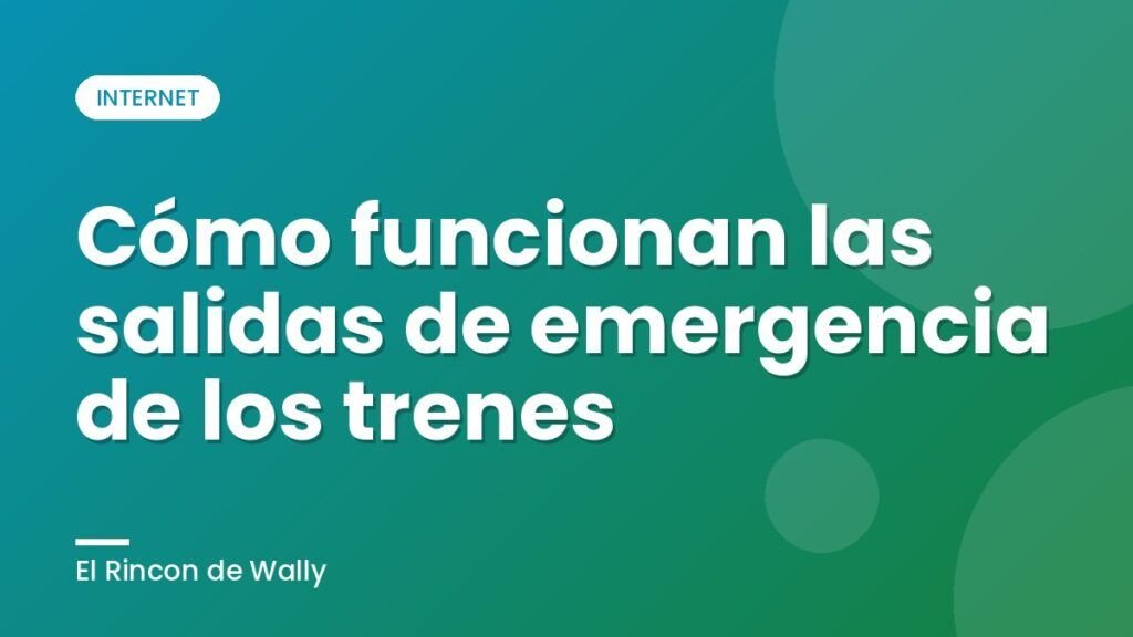 Cómo funcionan las salidas de emergencia de los trenes