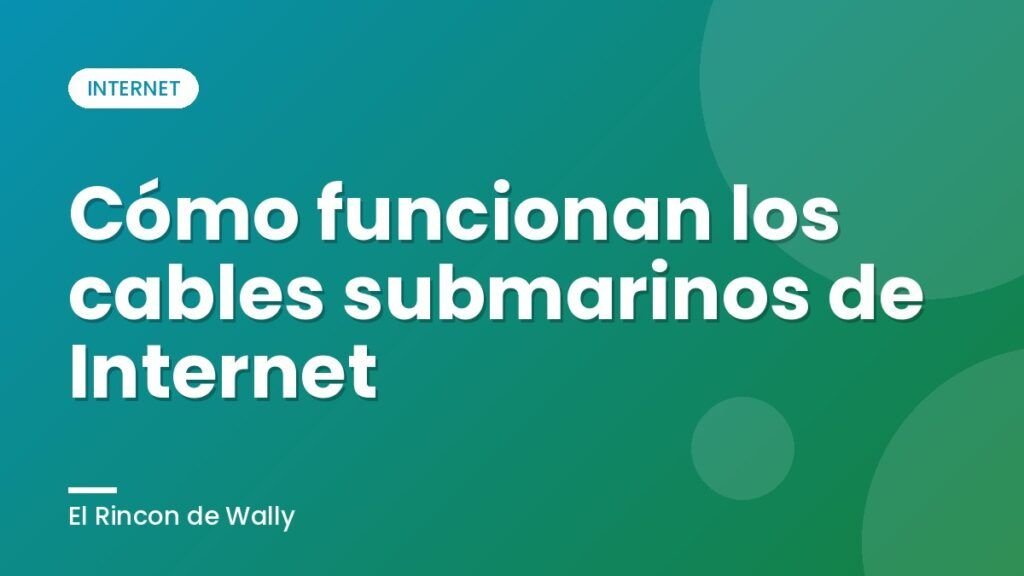 Cómo funcionan los cables submarinos de Internet Cómo funcionan los cables submarinos de Internet