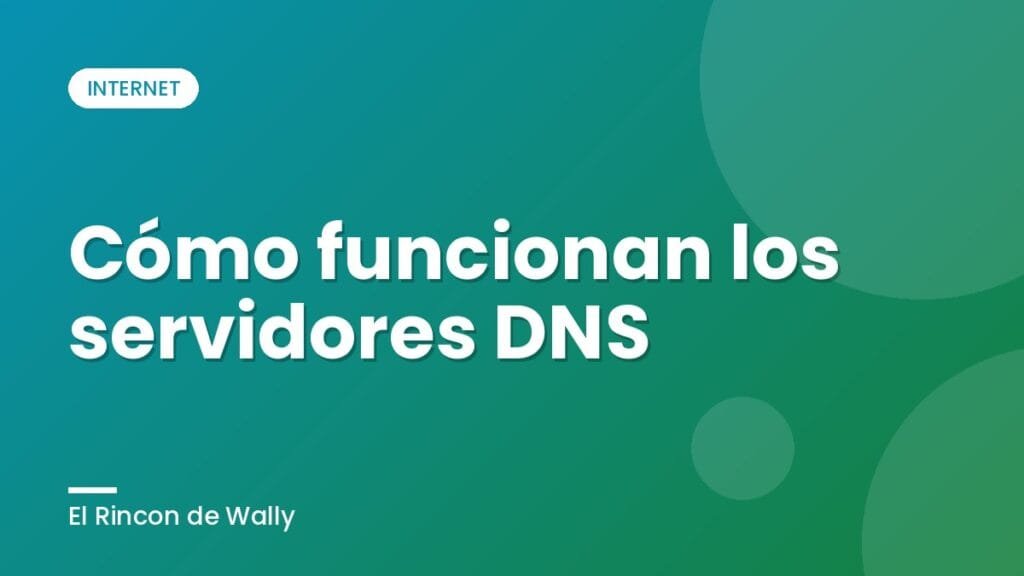 Cómo funcionan los servidores DNS