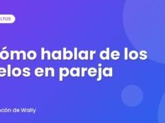 Cómo hablar de los celos en pareja