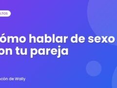 Cómo hablar de sexo con tu pareja