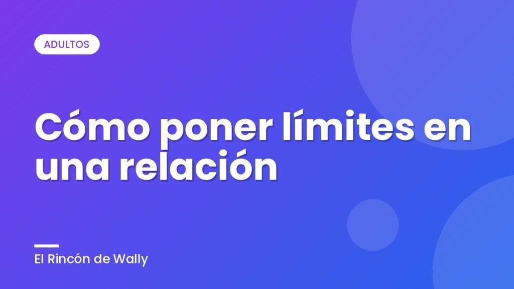 Cómo poner límites en una relación Cómo poner límites en una relación