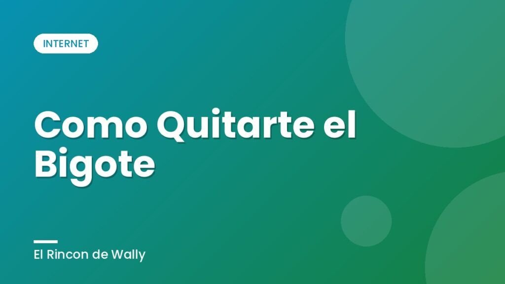 Como Quitarte el Bigote Como Quitarte el Bigote
