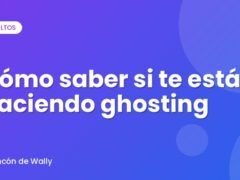 Cómo saber si te están haciendo ghosting
