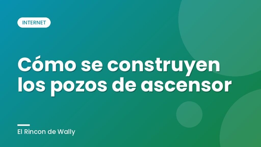 Cómo se construyen los pozos de ascensor