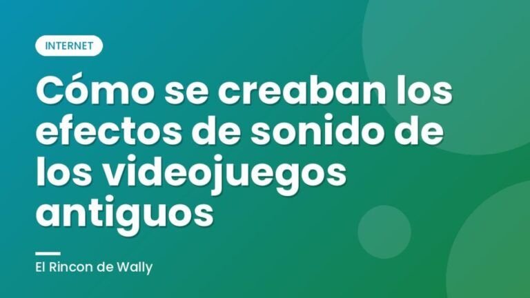 Cómo se creaban los efectos de sonido de los videojuegos antiguos