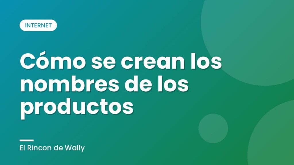 Cómo se crean los nombres de los productos