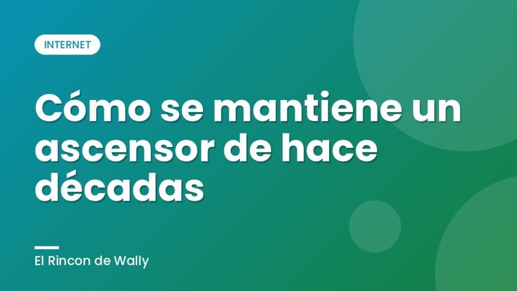 Cómo se mantiene un ascensor de hace décadas