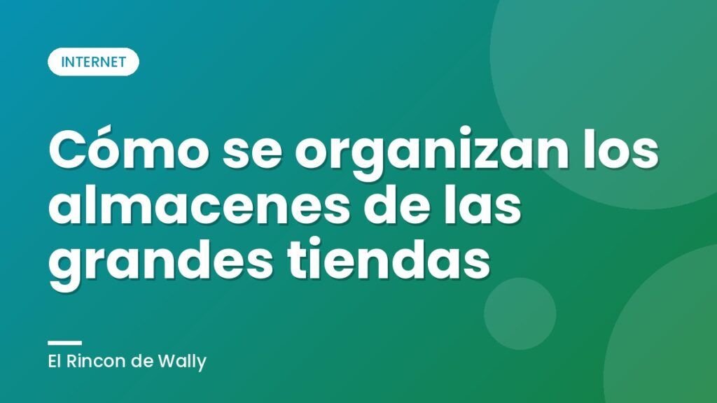 Cómo se organizan los almacenes de las grandes tiendas Cómo se organizan los almacenes de las grandes tiendas