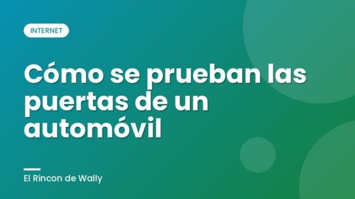 Cómo se prueban las puertas de un automóvil