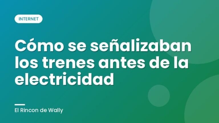 Cómo se señalizaban los trenes antes de la electricidad
