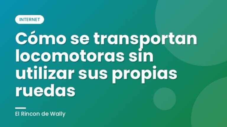 Cómo se transportan locomotoras sin utilizar sus propias ruedas
