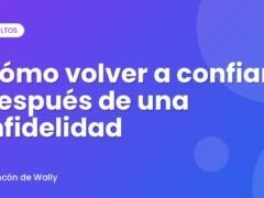 Cómo volver a confiar después de una infidelidad