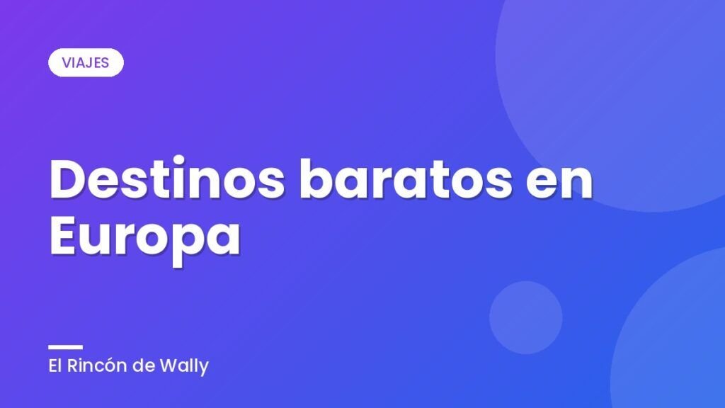 Destinos baratos en Europa Destinos baratos en Europa