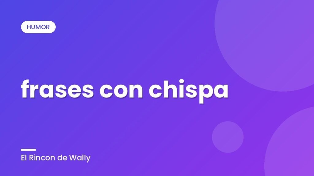 frases con chispa frases con chispa