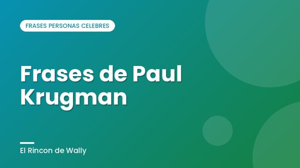Frases de Paul Krugman Frases de Paul Krugman