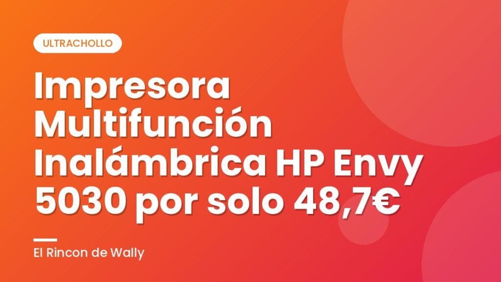 Impresora Multifunción Inalámbrica HP Envy 5030 por solo 48,7€