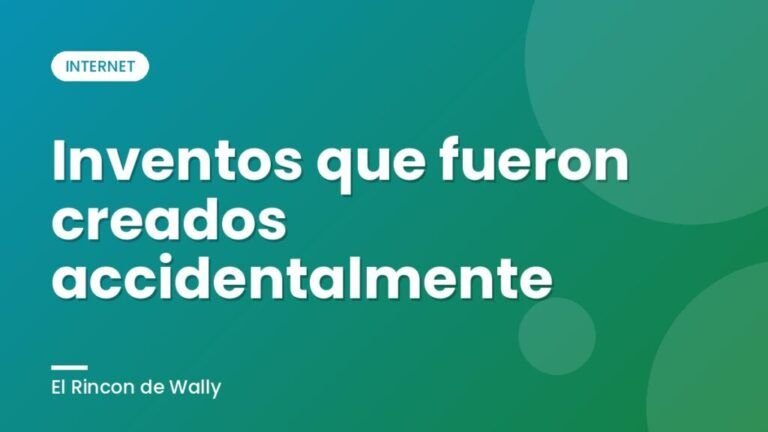 Inventos que fueron creados accidentalmente
