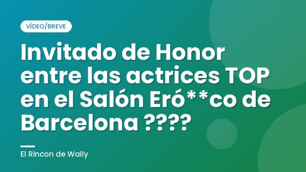 Invitado de Honor entre las actrices TOP en el Salón Eró**co de Barcelona ????