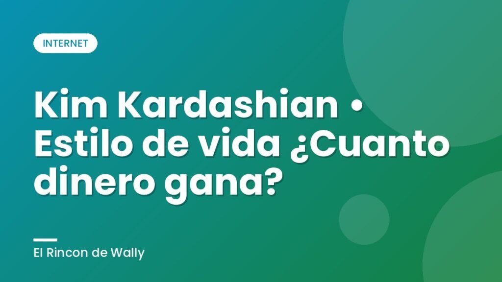 Kim Kardashian • Estilo de vida ¿Cuanto dinero gana? Kim Kardashian • Estilo de vida ¿Cuanto dinero gana?