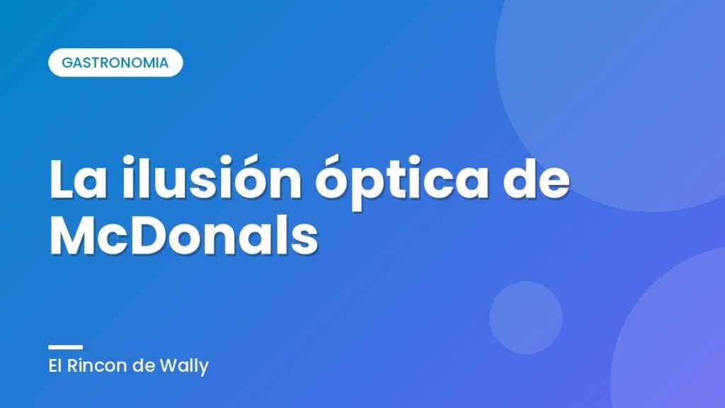 La ilusión óptica de McDonals La ilusión óptica de McDonals