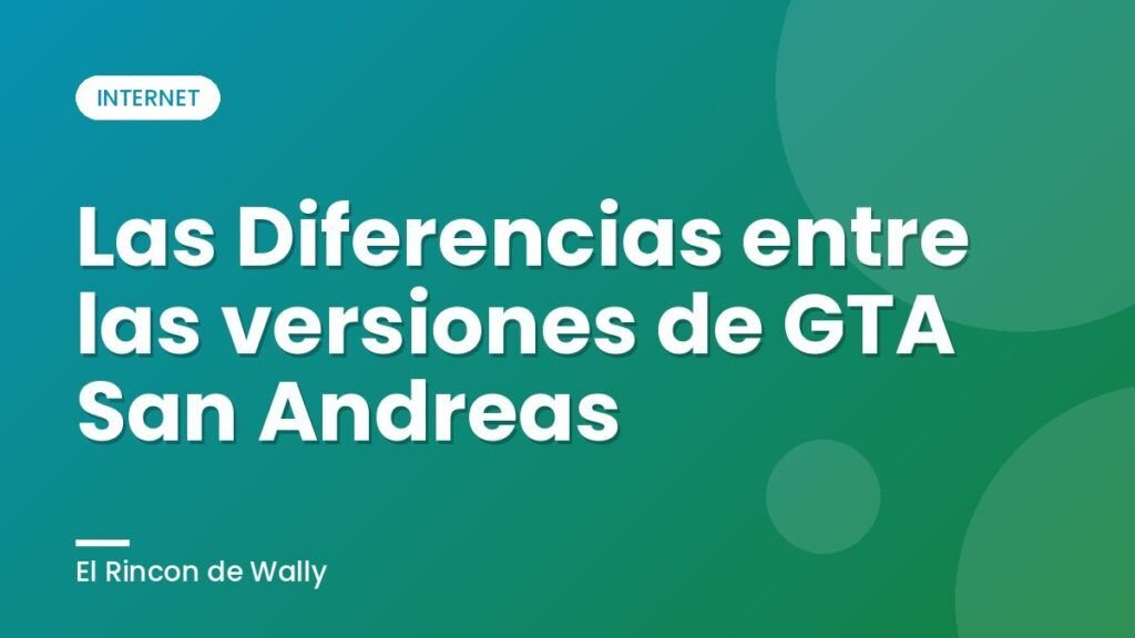 Las Diferencias entre las versiones de GTA San Andreas