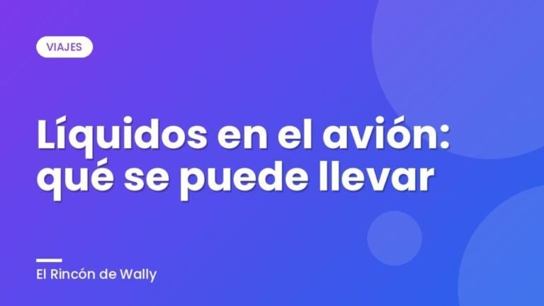 Líquidos en el avión: qué se puede llevar