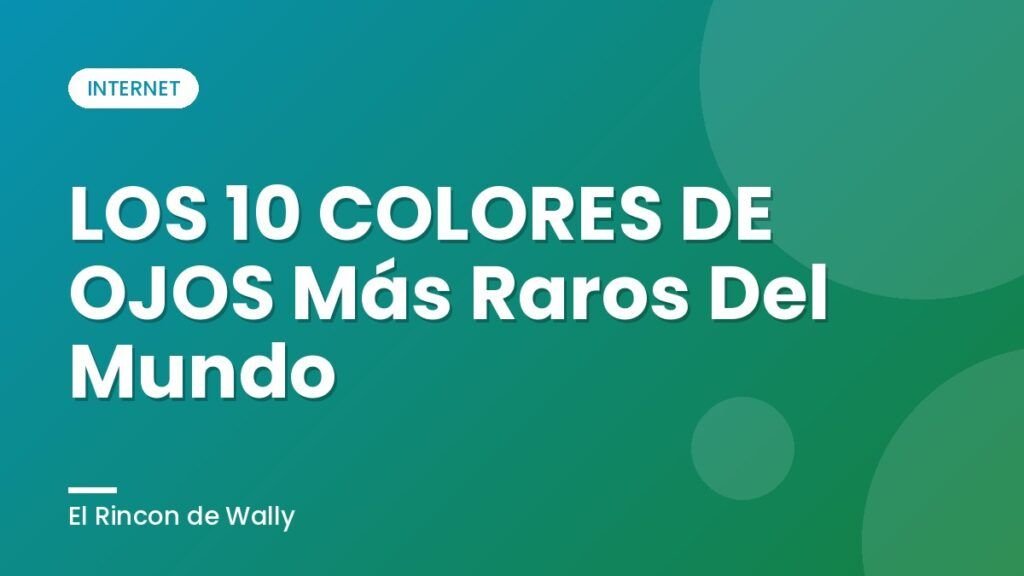 LOS 10 COLORES DE OJOS Más Raros Del Mundo